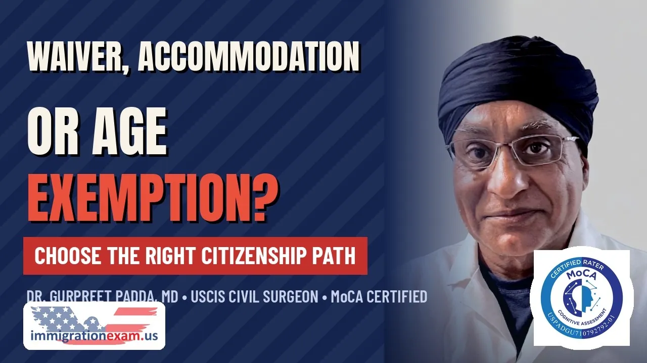 Waiver, Accommodation, or Age Exemption? Choose the Right Citizenship Test Path — video thumbnail